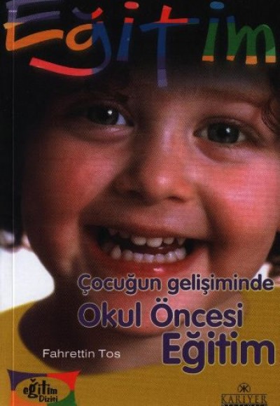 Çocuğun Gelişiminde Okul Öncesi Eğitim Çocuğun Gelişiminde Okul Öncesi Eğitim
