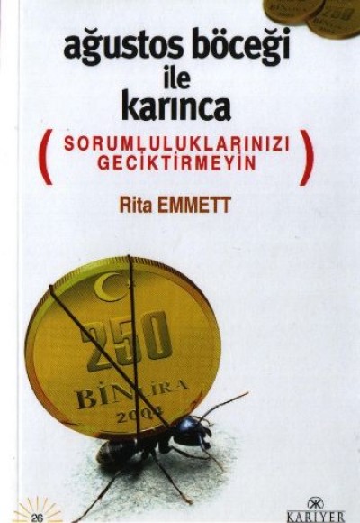 Ağustos Böceği İle Karınca (Sorumluluklarınızı Geciktirmeyin) Ağustos Böceği İle Karınca (Sorumluluklarınızı Geciktirmeyin)
