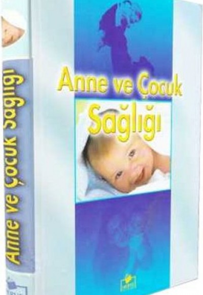 Anne ve Çocuk Sağlığı Anne ve Çocuk Sağlığı