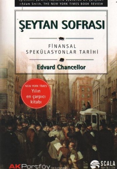 Şeytan Sofrası Finansal Spekülasyonlar Tarihi Şeytan Sofrası Finansal Spekülasyonlar Tarihi