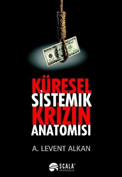 Küresel Sistemik Krizin Anatomisi Küresel Sistemik Krizin Anatomisi