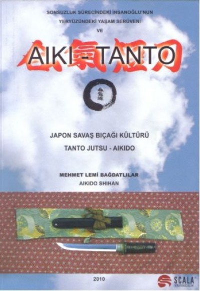 Japon Savaş Bıcağı Kültürü Tantojutsu - Aikido Japon Savaş Bıcağı Kültürü Tantojutsu - Aikido