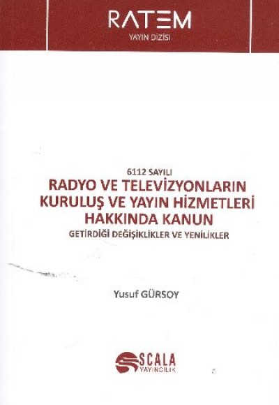 Radyo ve Televizyonların Kuruluş ve Yayın Hizmetleri Hakkında Kanun Radyo ve Televizyonların Kuruluş ve Yayın Hizmetleri Hakkında Kanun