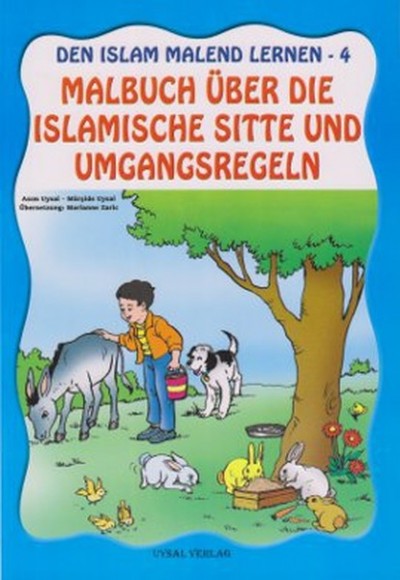 Den Islam Malend Lernen 4 - Malbuch Über Dıe Islamısche Sıtte Und Umgan Den Islam Malend Lernen 4 - Malbuch Über Dıe Islamısche Sıtte Und Umgan