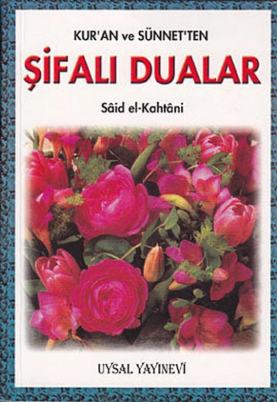 Kur'an ve Sünnet'ten Şifalı Dualar (Cep Boy)
