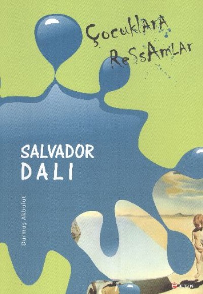 Çocuklara Ressamlar: Salvador Dali Çocuklara Ressamlar: Salvador Dali