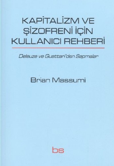 Kapitalizm ve Şizofreni İçin Kullanıcı Rehberi