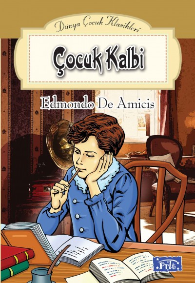 Dünya Çocuk Klasikleri Dizisi Çocuk Kalbi Dünya Çocuk Klasikleri Dizisi Çocuk Kalbi