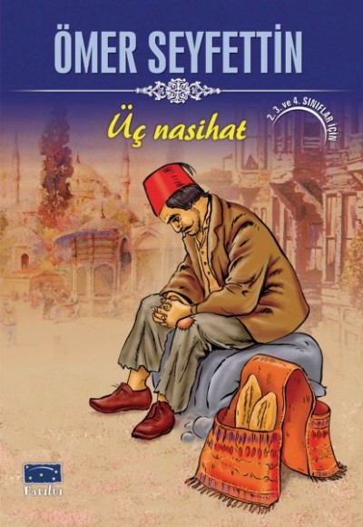 Ömer Seyfettin Üç Nasihat Ömer Seyfettin Üç Nasihat