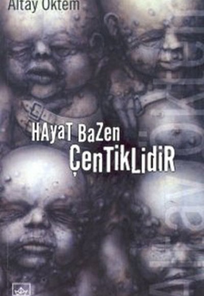 Hayat Bazen Çentiklidir Hayat Bazen Çentiklidir