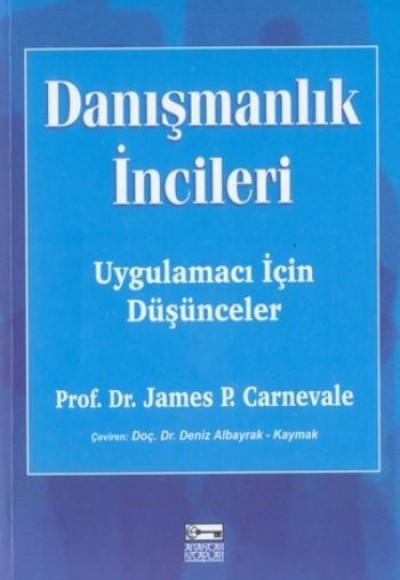 Danışmanlık İncileri Uygulamacı İçin Düşünceler Danışmanlık İncileri Uygulamacı İçin Düşünceler