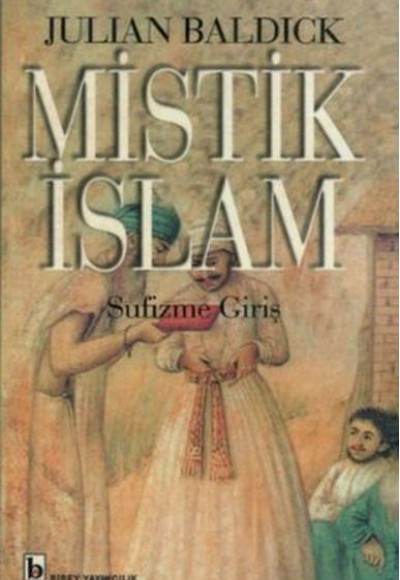 Mistik İslam - Sufizme Giriş Mistik İslam - Sufizme Giriş