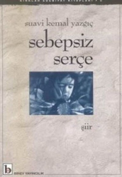 Sebepsiz Serçe Sebepsiz Serçe