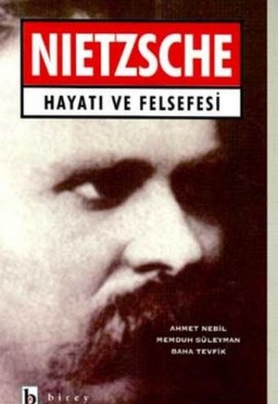 Nietzsche Hayatı ve Felsefesi Nietzsche Hayatı ve Felsefesi
