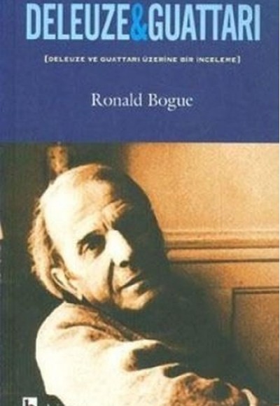 Deleuze ve Guattari Deleuze ve Guattari Üzerine Bir İnceleme Deleuze ve Guattari Deleuze ve Guattari Üzerine Bir İnceleme