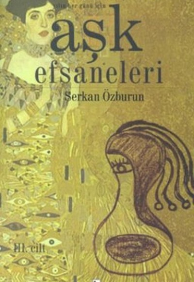 Aşk Efsaneleri 3. Cilt Doğu ve Batı Mitolojisi’nden Yılın Her Günü İçin Aşk Efsaneleri 3. Cilt Doğu ve Batı Mitolojisi’nden Yılın Her Günü İçin