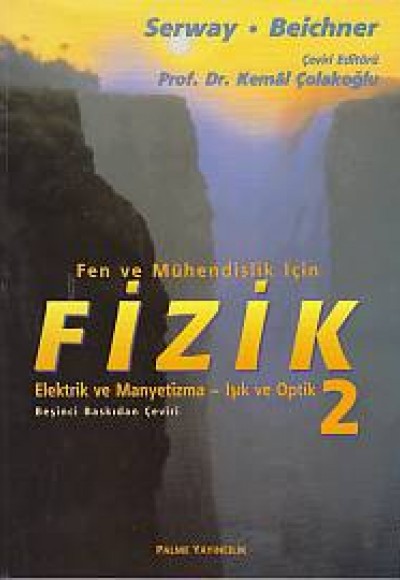 Palme Serway.Beichner Fen ve Mühendislik İçin Fizik 2 Palme Serway.Beichner Fen ve Mühendislik İçin Fizik 2