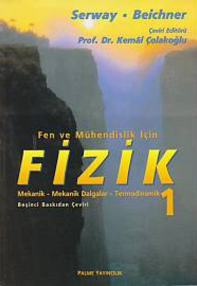 Palme Serway.Beichner Fen ve Mühendislik İçin Fizik 1 Palme Serway.Beichner Fen ve Mühendislik İçin Fizik 1