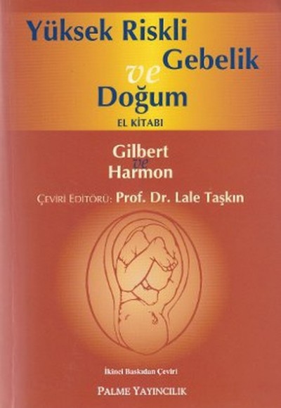 Yüksek Riskli Gebelik ve Doğum El Kitabı Yüksek Riskli Gebelik ve Doğum El Kitabı