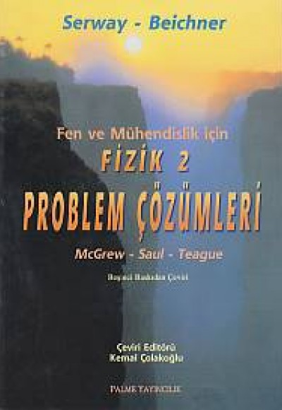 Palme Serway.Beichner Fen ve Mühendislik İçin Fizik 2 - Problem Çözümleri Palme Serway.Beichner Fen ve Mühendislik İçin Fizik 2 - Problem Çözümleri