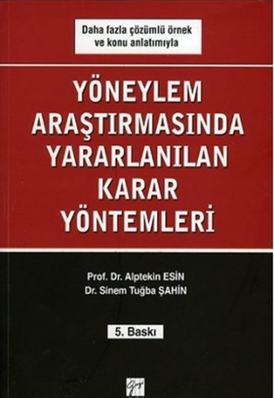 Yöneylem Araştırmasında Yararlanılan Karar Yöntemleri Yöneylem Araştırmasında Yararlanılan Karar Yöntemleri