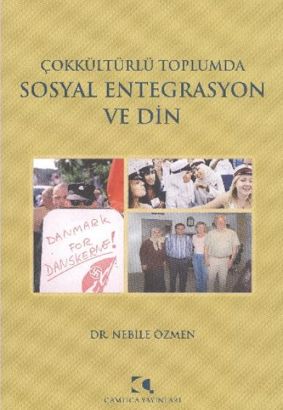 Çokkültürlü Toplumda Sosyal Entegrasyon ve Din Çokkültürlü Toplumda Sosyal Entegrasyon ve Din