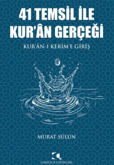 41 Temsil İle Kuran Gerçeği Kuran ı Kerime Giriş 41 Temsil İle Kuran Gerçeği Kuran ı Kerime Giriş