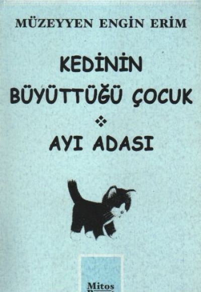 Kedinin Büyüttüğü Çocuk - Ayı Adası / Çocuk Tiyatrosu Kedinin Büyüttüğü Çocuk - Ayı Adası / Çocuk Tiyatrosu