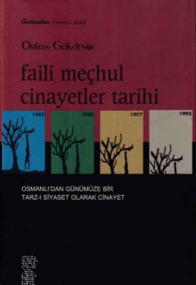 Faili Meçhul Cinayetler Tarihi - 1453-1920-1977-1993 Faili Meçhul Cinayetler Tarihi - 1453-1920-1977-1993