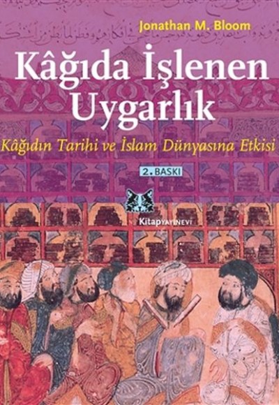 Kağıda İşlenen Uygarlık Kağıda İşlenen Uygarlık