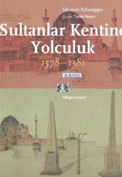 Sultanlar Kentine Yolculuk 1578-1581 Sultanlar Kentine Yolculuk 1578-1581