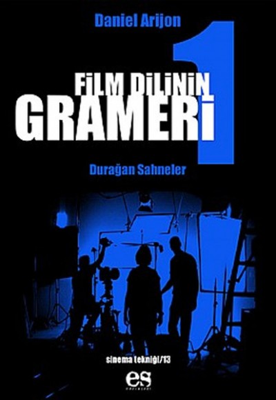 Film Dilinin Grameri 1 Durağan Sahneler Film Dilinin Grameri 1 Durağan Sahneler