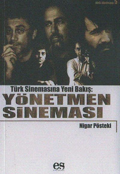 Yönetmen Sineması Türk Sinemasına Yeni Bir Bakış Yönetmen Sineması Türk Sinemasına Yeni Bir Bakış