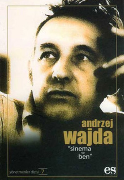 Andrzej Wajda Sinema ve Ben Yönetmenler Dizisi 7 Andrzej Wajda Sinema ve Ben Yönetmenler Dizisi 7