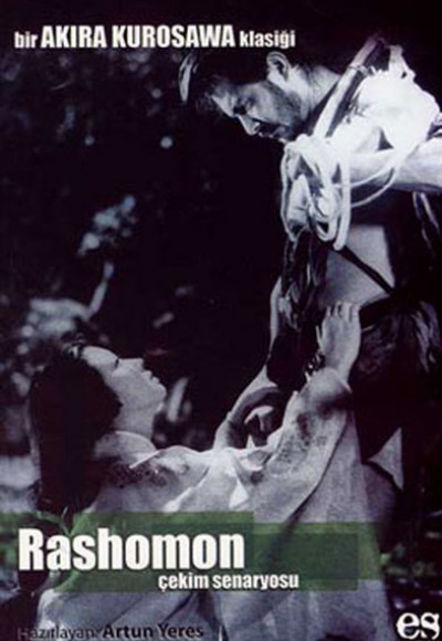 Rashomon Bir Akira Kurosawa Klasiği Rashomon Bir Akira Kurosawa Klasiği