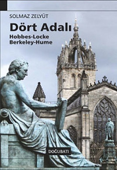 Dört Adalı Hobbes-Locke-Berkeley-Hume Dört Adalı Hobbes-Locke-Berkeley-Hume