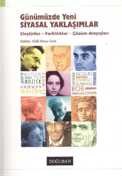 Günümüzde Yeni Siyasal Yaklaşımlar Eleştiriler-Farklılıklar-Çözüm Arayışları Günümüzde Yeni Siyasal Yaklaşımlar Eleştiriler-Farklılıklar-Çözüm Arayışları