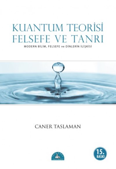 Kuantum Teorisi Felsefe ve Tanrı Kuantum Teorisi Felsefe ve Tanrı