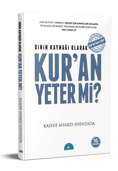 Dinin Kaynağı Olarak Kur'an Yeter mi? Dinin Kaynağı Olarak Kur'an Yeter mi?