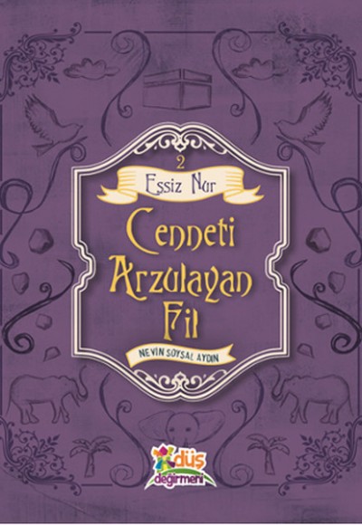 Eşsiz Nur 2 - Cenneti Arzulayan Fil Eşsiz Nur 2 - Cenneti Arzulayan Fil