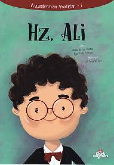 Peygamberimizin Arkadaşları 1 - Hz. Ali Peygamberimizin Arkadaşları 1 - Hz. Ali