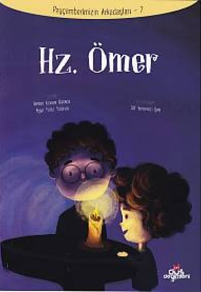 Peygamberimizin Arkadaşları 7 - Hz. Ömer Peygamberimizin Arkadaşları 7 - Hz. Ömer