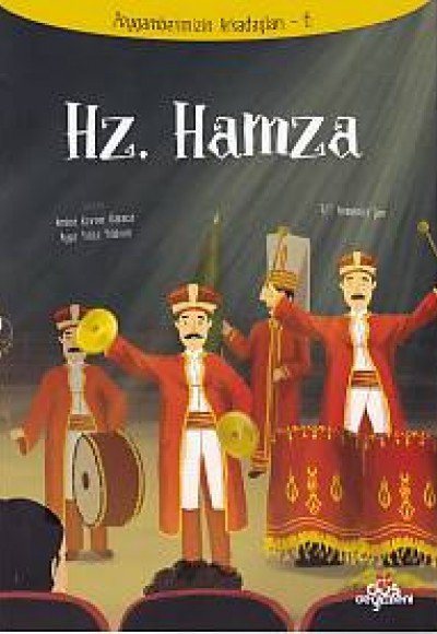 Peygamberimizin Arkadaşları 6 - Hz. Hamza Peygamberimizin Arkadaşları 6 - Hz. Hamza