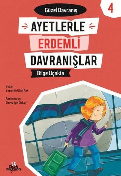 Ayetlerle Erdemli Davranışlar 4 - Bilge Uçakta Ayetlerle Erdemli Davranışlar 4 - Bilge Uçakta