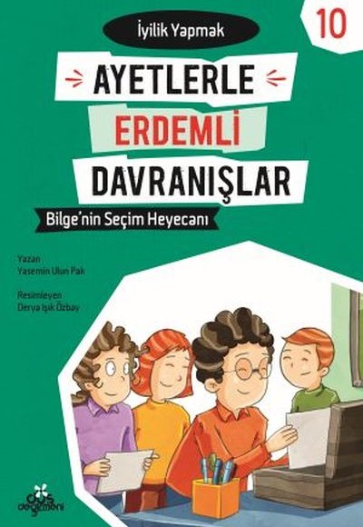 Ayetlerle Erdemli Davranışlar 10 - Bilgenin Seçim Heyecanı Ayetlerle Erdemli Davranışlar 10 - Bilgenin Seçim Heyecanı