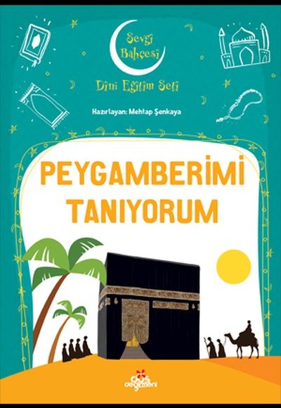 Peygamberimi Tanıyorum - Sevgi Bahçesi Dini Eğitim Seti Peygamberimi Tanıyorum - Sevgi Bahçesi Dini Eğitim Seti