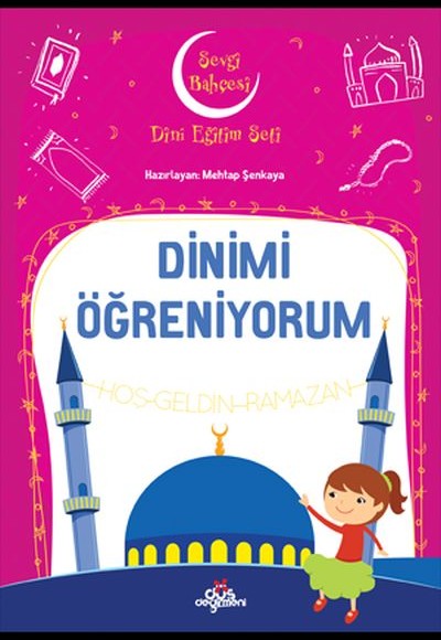 Dinimi Öğreniyorum - Sevgi Bahçesi Dini Eğitim Seti Dinimi Öğreniyorum - Sevgi Bahçesi Dini Eğitim Seti
