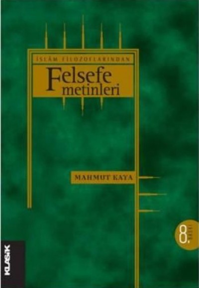 İslam Filozoflarından Felsefe Metinleri İslam Filozoflarından Felsefe Metinleri