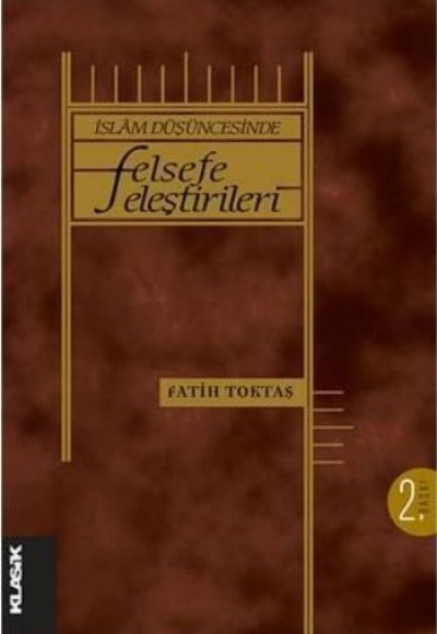 İslam Düşüncesinde Felsefe Eleştirileri İslam Düşüncesinde Felsefe Eleştirileri