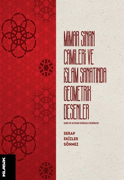 Mimar Sinan Camileri ve İslam Sanatında Geometrik Desenler Mimar Sinan Camileri ve İslam Sanatında Geometrik Desenler